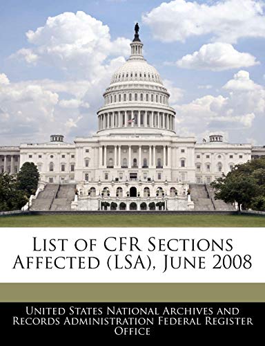 9781240759859: List of Cfr Sections Affected (Lsa), June 2008