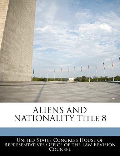 Imagen de archivo de Aliens and Nationality Title 8 a la venta por Ebooksweb