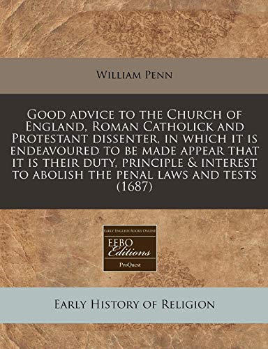 9781240798384: Good Advice to the Church of England, Roman Catholick and Protestant Dissenter, in Which It Is Endeavoured to Be Made Appear That It Is Their Duty, PR