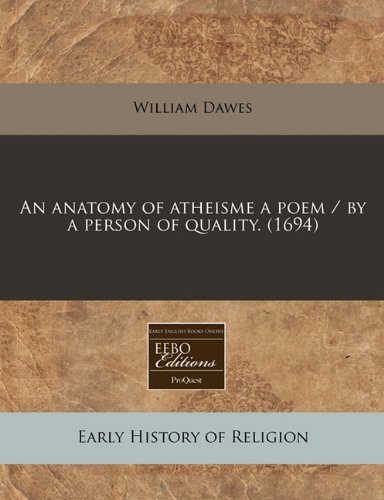 9781240806768: An Anatomy of Atheisme a Poem / By a Person of Quality. (1694)