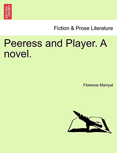 Peeress and Player. a Novel. (9781240866359) by Marryat, Florence