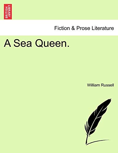 A Sea Queen, Vol. II. (9781240866410) by Russell, William