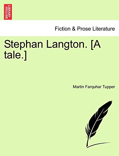 Stephan Langton. [A Tale.] (9781240867073) by Tupper, Martin Farquhar