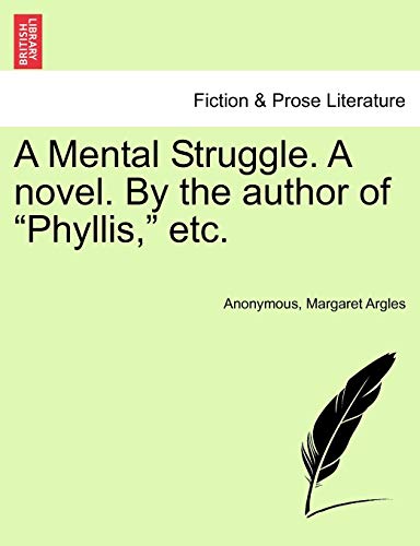 Stock image for A Mental Struggle. a Novel. by the Author of Phyllis, Etc. for sale by Lucky's Textbooks