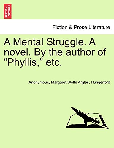 Stock image for A Mental Struggle. a Novel. by the Author of "Phyllis," Etc. for sale by Lucky's Textbooks