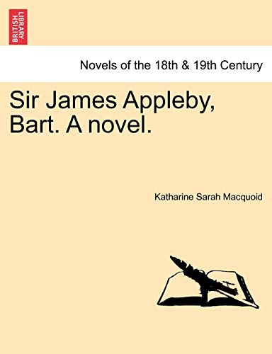 Stock image for Sir James Appleby, Bart. a Novel. for sale by Lucky's Textbooks