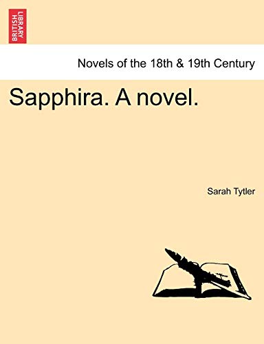 Sapphira. a Novel. (9781240874576) by Tytler, Sarah