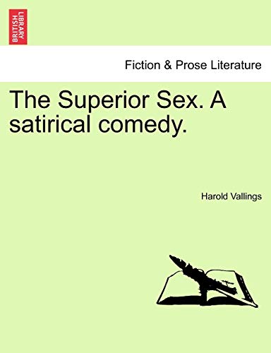 Imagen de archivo de The Superior Sex. a Satirical Comedy. a la venta por Lucky's Textbooks