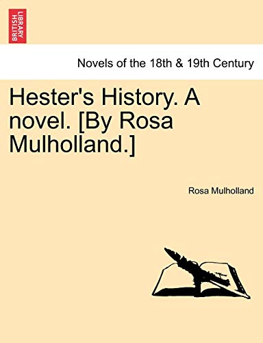 9781240875726: Hester's History. A novel. [By Rosa Mulholland.]