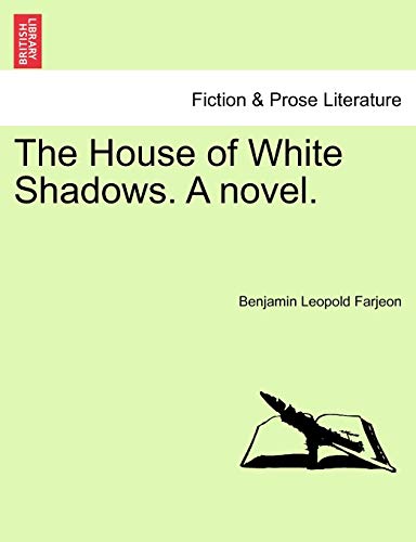9781240876549: The House of White Shadows. a Novel.