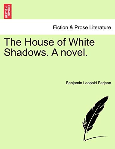 9781240876686: The House of White Shadows. a Novel.