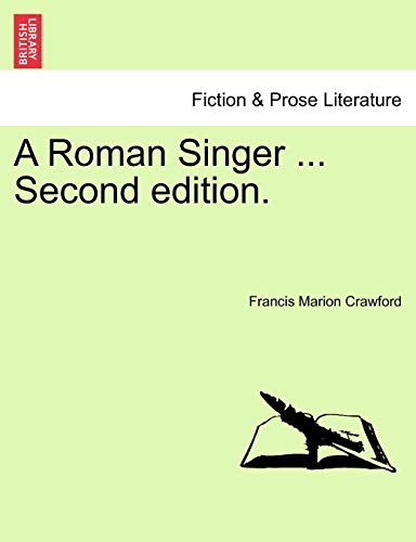 A Roman Singer ... Second Edition. (9781240876877) by Crawford, F Marion
