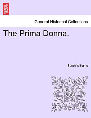 9781240877157: The Prima Donna.