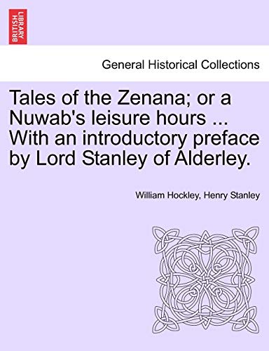9781240878345: Tales of the Zenana; Or a Nuwab's Leisure Hours ... with an Introductory Preface by Lord Stanley of Alderley. Vol. I