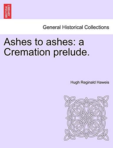 Stock image for Ashes to Ashes: A Cremation Prelude. for sale by Lucky's Textbooks