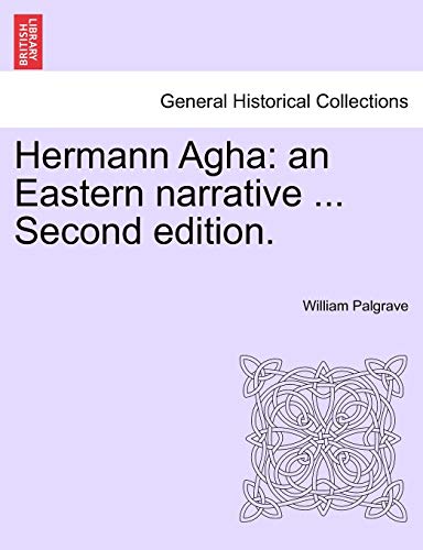 Stock image for Hermann Agha: An Eastern Narrative . Second Edition. for sale by Lucky's Textbooks