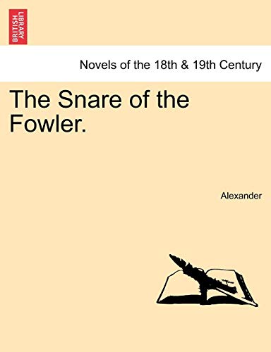 The Snare of the Fowler. (9781240879786) by Alexander David; Alexander, Professor David