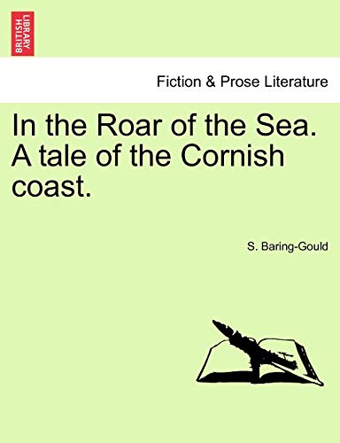 In the Roar of the Sea. a Tale of the Cornish Coast. (9781240879984) by Baring-Gould, Sabine