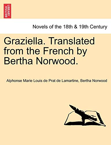 9781240880560: Graziella. Translated from the French by Bertha Norwood.