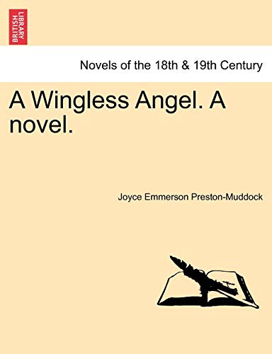 Stock image for A Wingless Angel. a Novel. for sale by Lucky's Textbooks