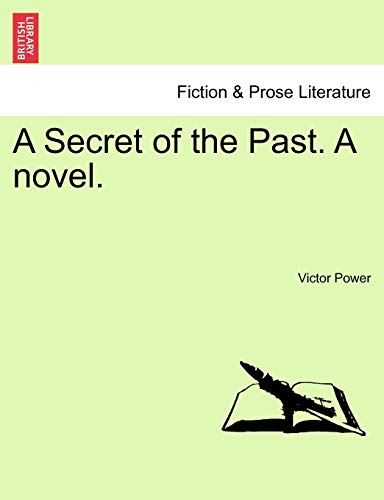 9781240881932: A Secret of the Past. a Novel.