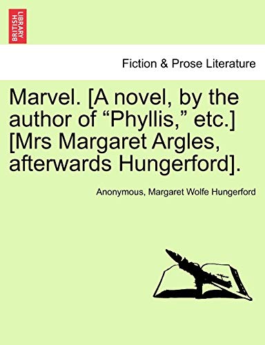 Stock image for Marvel. [A Novel, by the Author of "Phyllis," Etc.] [Mrs Margaret Argles, Afterwards Hungerford]. for sale by Lucky's Textbooks