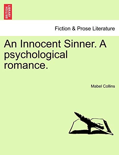 An Innocent Sinner. a Psychological Romance; Volume I of III (9781240883417) by Collins, Mabel