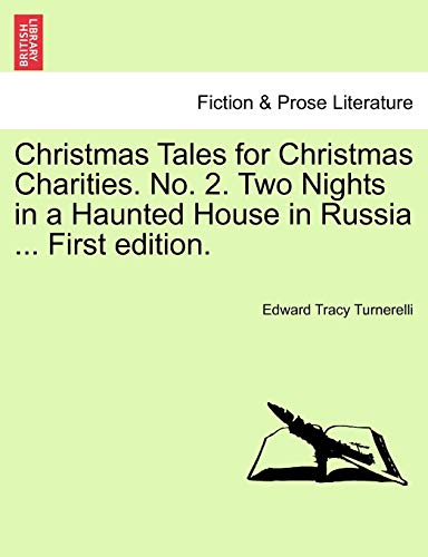 Imagen de archivo de Christmas Tales for Christmas Charities No 2 Two Nights in a Haunted House in Russia First edition a la venta por PBShop.store US