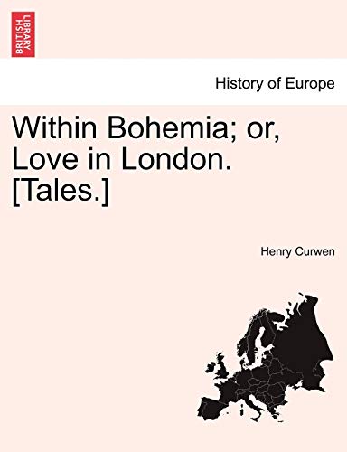 Imagen de archivo de Within Bohemia; Or, Love in London. [Tales.] a la venta por Lucky's Textbooks