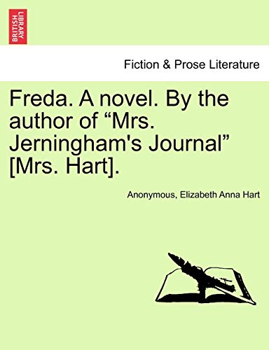 Beispielbild fr Freda. a Novel. by the Author of Mrs. Jerningham's Journal [Mrs. Hart]. Vol. II zum Verkauf von Lucky's Textbooks