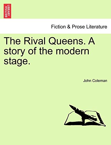 Immagine stock per The Rival Queens. a Story of the Modern Stage.