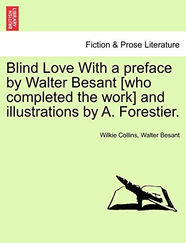 9781240887422: Blind Love With a preface by Walter Besant [who completed the work] and illustrations by A. Forestier.