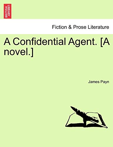 9781240888191: A Confidential Agent. [A Novel.]