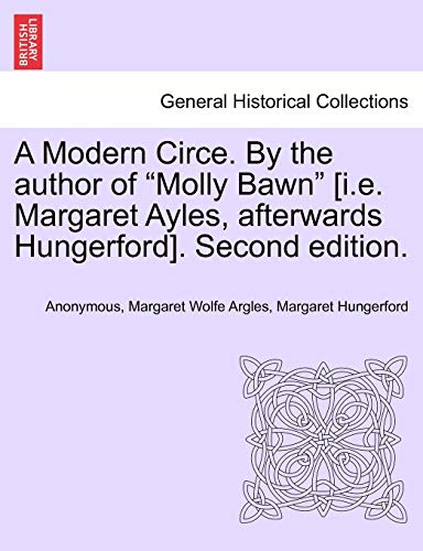 Stock image for A Modern Circe. by the Author of "Molly Bawn" [I.E. Margaret Ayles, Afterwards Hungerford]. Second Edition. for sale by Lucky's Textbooks