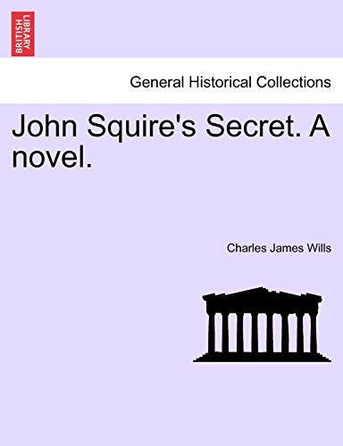 Stock image for John Squire's Secret. a Novel. for sale by Lucky's Textbooks