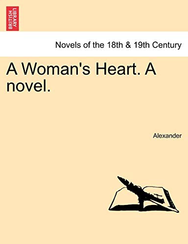 Beispielbild fr A Womans Heart. a Novel. zum Verkauf von Ebooksweb