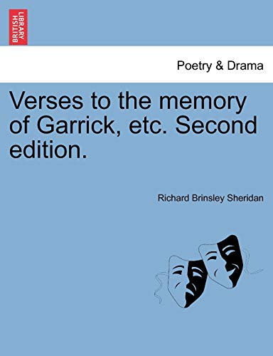 Verses to the Memory of Garrick, Etc. Second Edition. (9781240889136) by Sheridan, Richard Brinsley