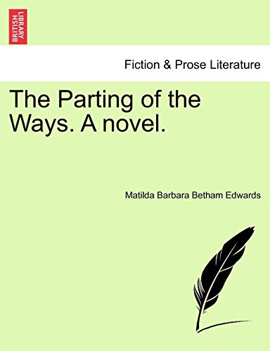 9781240891948: The Parting of the Ways. A novel.