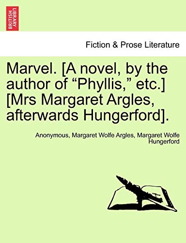 Stock image for Marvel. [A Novel, by the Author of "Phyllis," Etc.] [Mrs Margaret Argles, Afterwards Hungerford]. for sale by Lucky's Textbooks