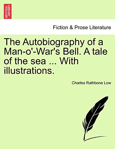 9781240892754: The Autobiography of a Man-o'-War's Bell. A tale of the sea ... With illustrations.