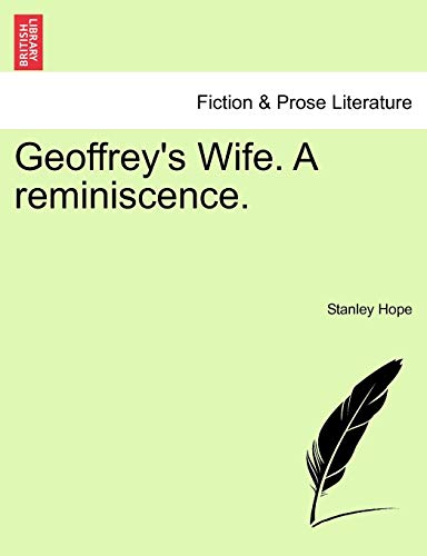 Geoffrey's Wife A reminiscence - Stanley Hope