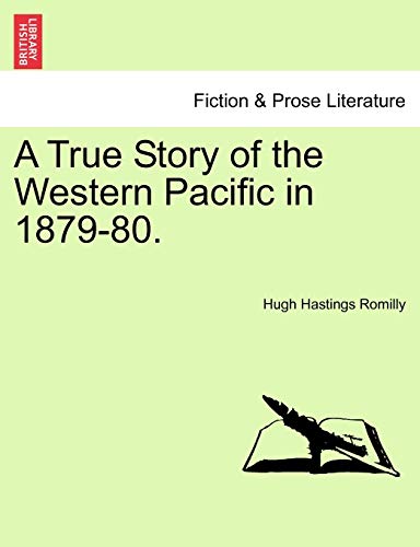 9781240895656: A True Story of the Western Pacific in 1879-80.