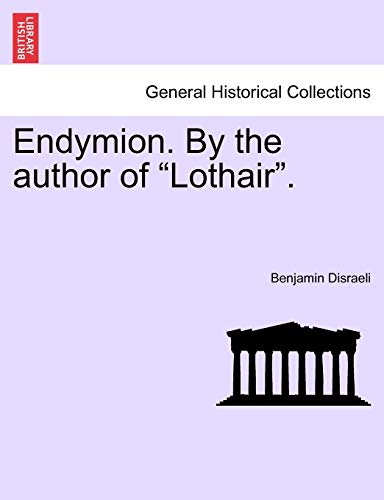 Stock image for Endymion. by the Author of "Lothair." for sale by Lucky's Textbooks