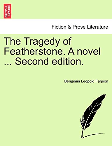 The Tragedy of Featherstone. a Novel . Second Edition. (Paperback) - B L Farjeon