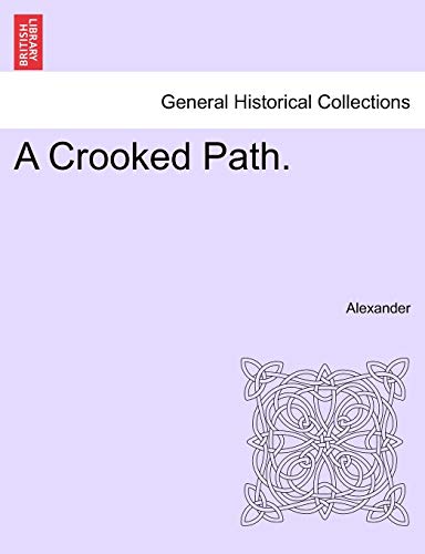 A Crooked Path. (9781240897179) by Alexander David