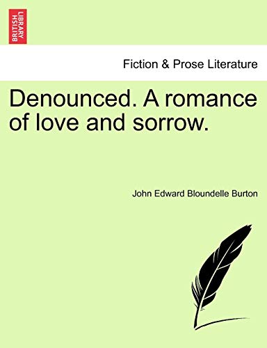 9781240897483: Denounced. A romance of love and sorrow.