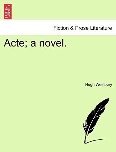 Imagen de archivo de Acte; A Novel. a la venta por Lucky's Textbooks