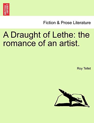 Stock image for A Draught of Lethe: The Romance of an Artist. for sale by Lucky's Textbooks