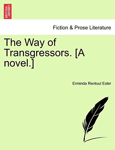 9781240900565: The Way of Transgressors. [A novel.]