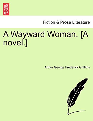 Stock image for A Wayward Woman. [A Novel.] for sale by Lucky's Textbooks